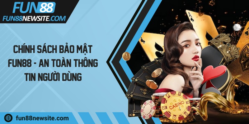 chinh sach bao mat fun88