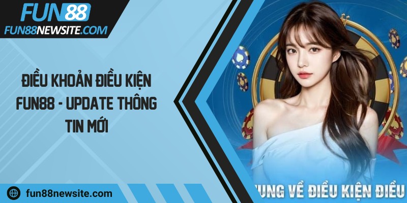 dieu khoan dieu kien fun88 anh dai dien